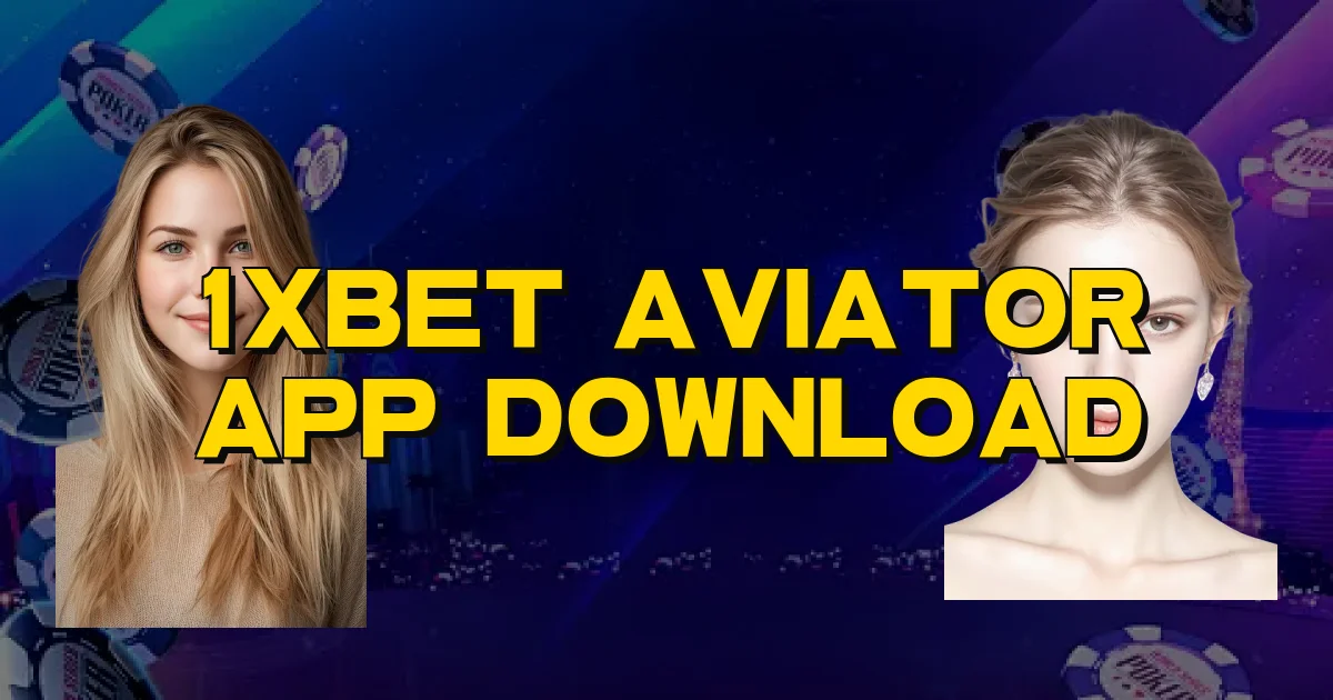 1Xbet Aviator App Download Oficial