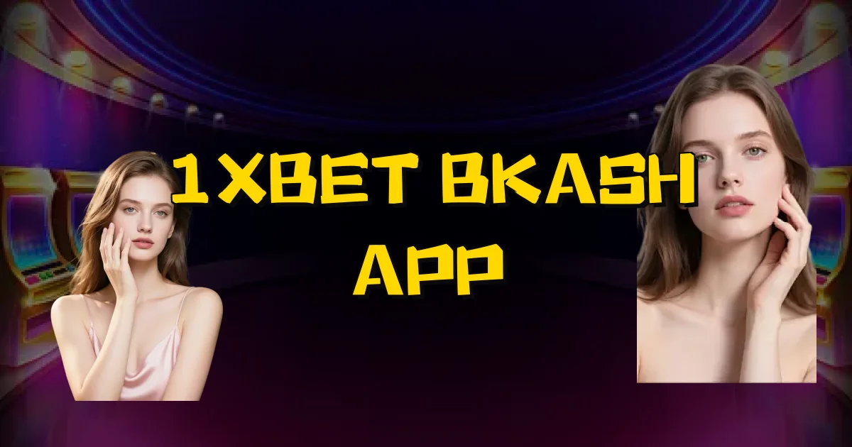 1Xbet Bkash App Oficial