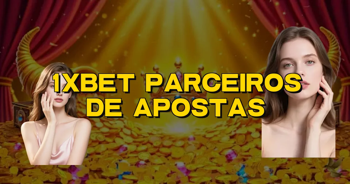 1Xbet Parceiros De Apostas Oficial