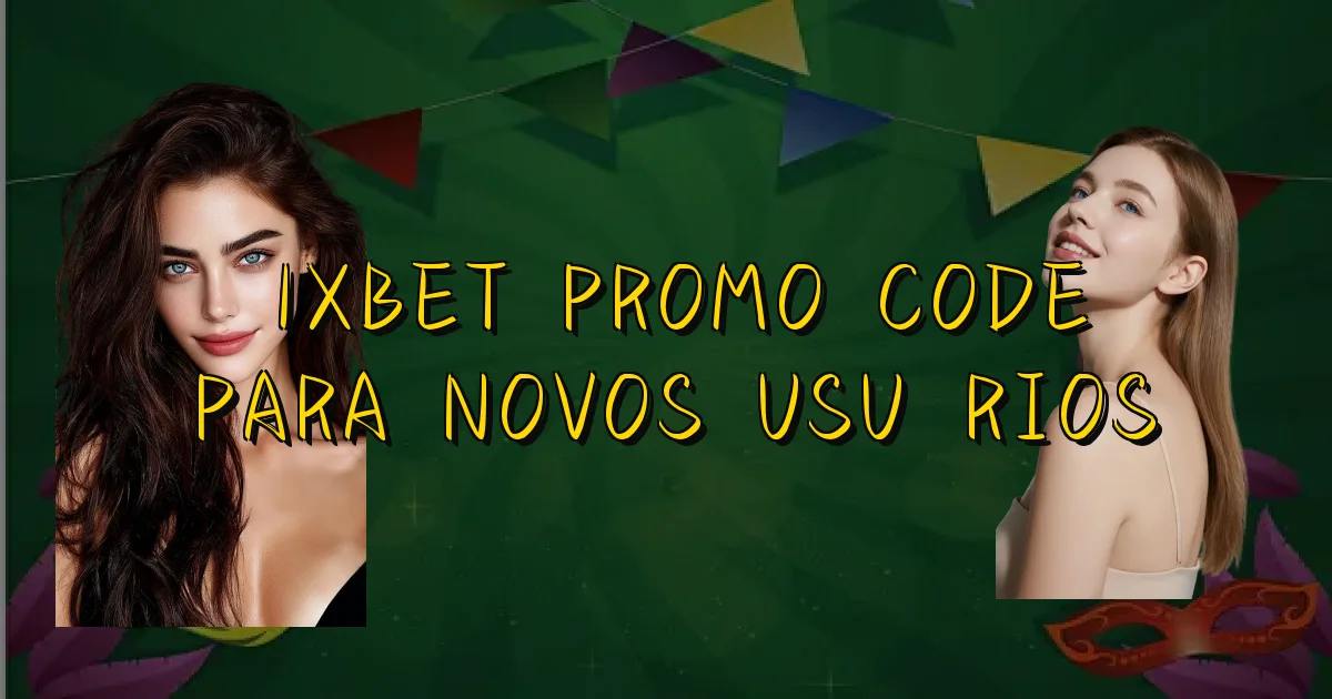 1Xbet Promo Code Para Novos Usuários Oficial