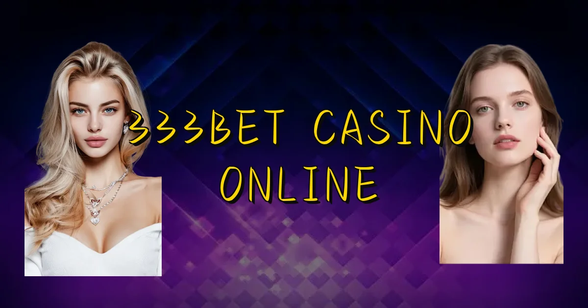 333Bet Casino Online Oficial