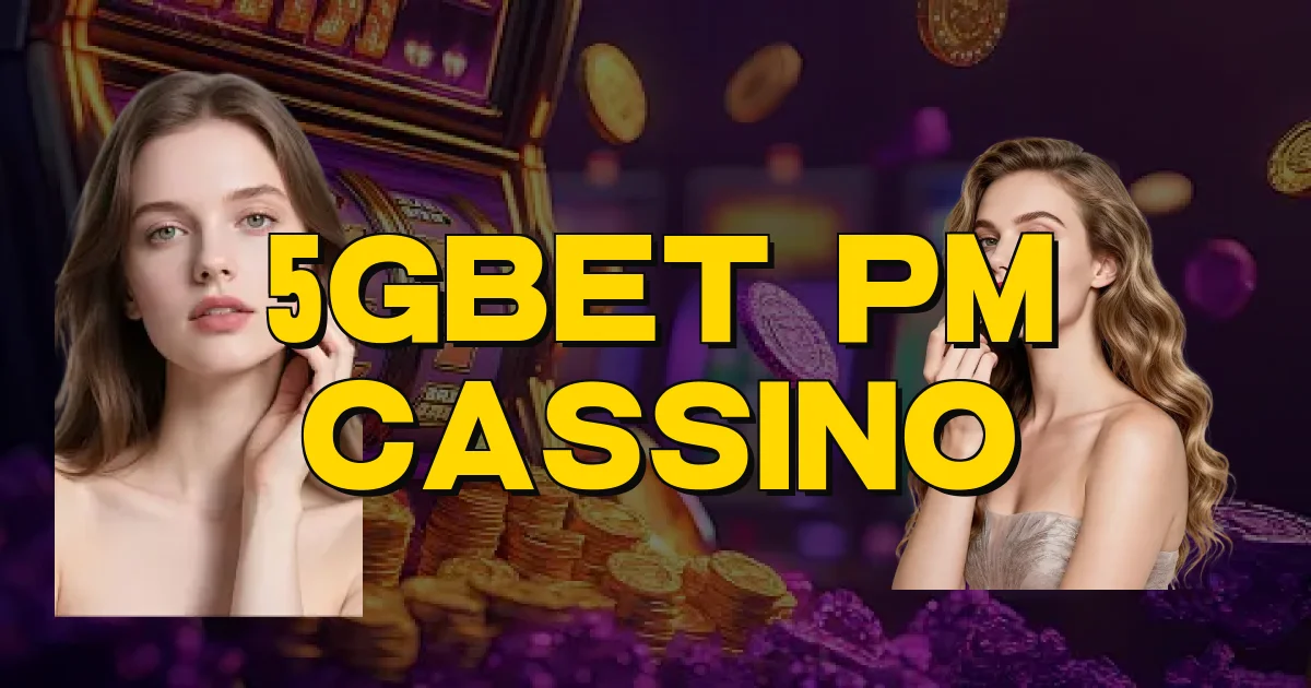 5Gbet Pm Cassino Oficial