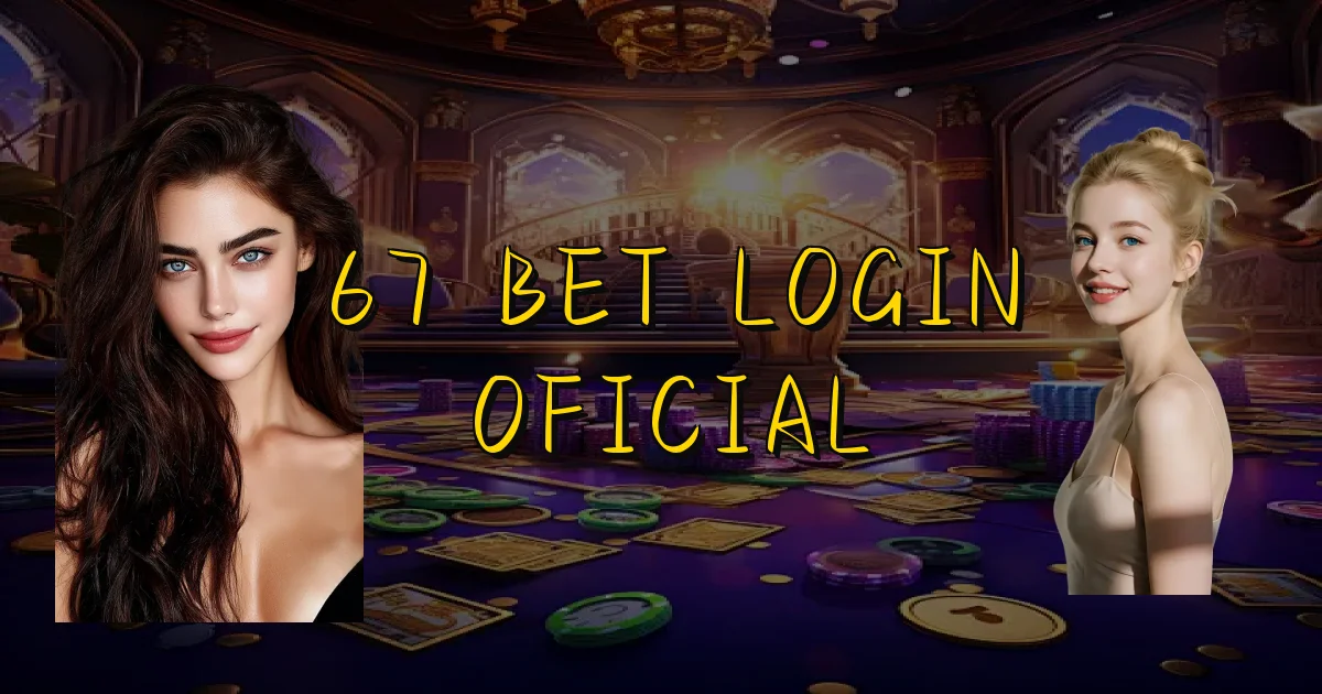 67 Bet Login Oficial Oficial