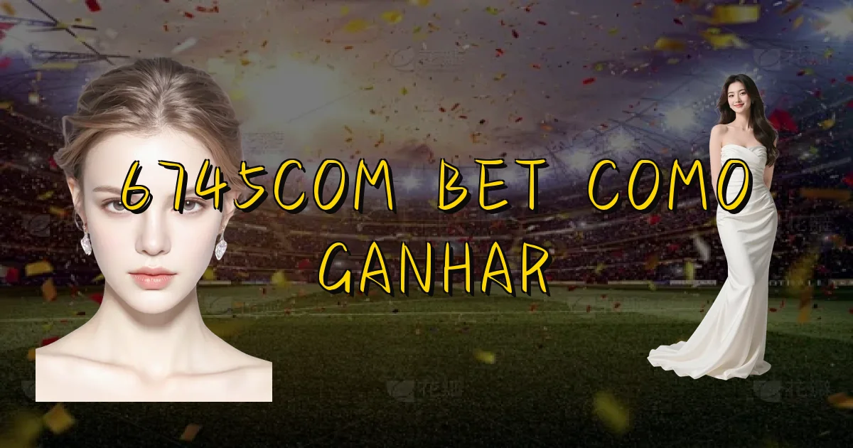6745Com Bet Como Ganhar Oficial