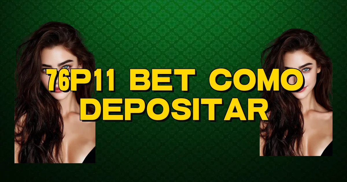76P11 Bet Como Depositar Oficial