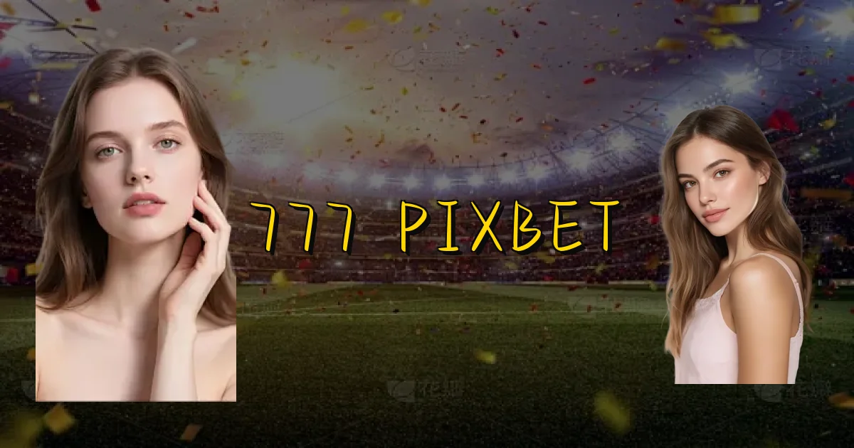 777 Pixbet Oficial
