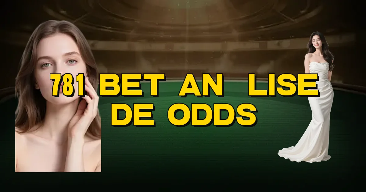 781 Bet Análise De Odds Oficial