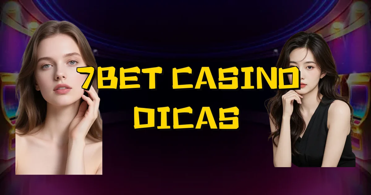 7Bet Casino Dicas Oficial