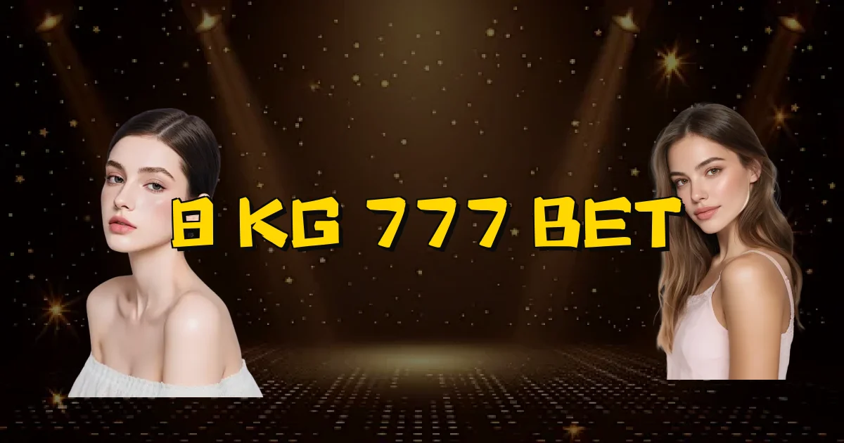8 Kg 777 Bet Oficial