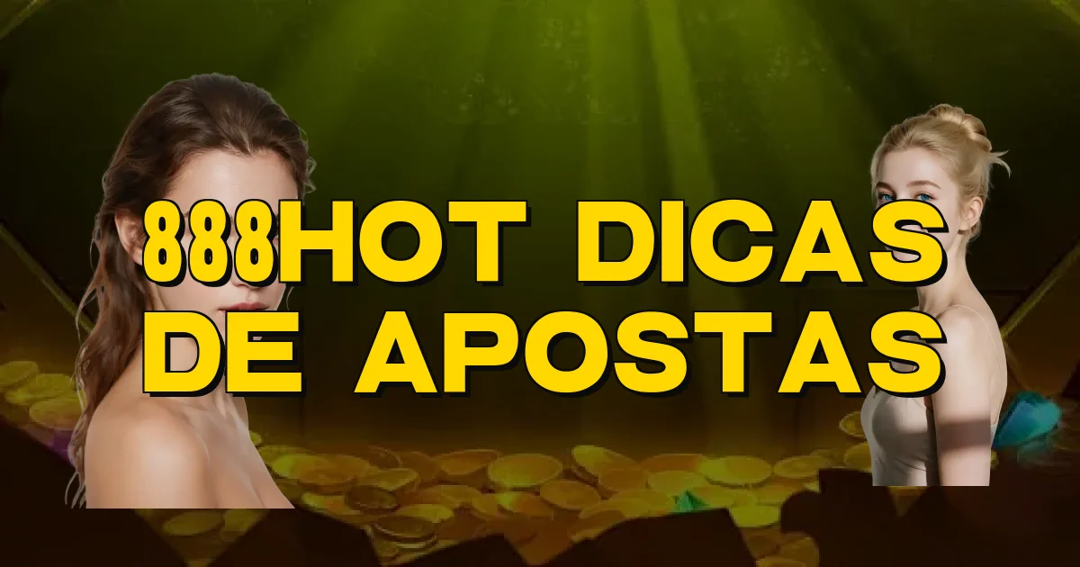 888Hot Dicas De Apostas Oficial