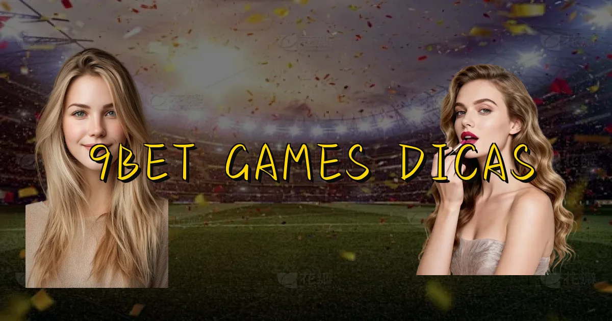9Bet Games Dicas Oficial