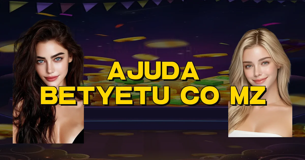Ajuda Betyetu Co Mz Oficial