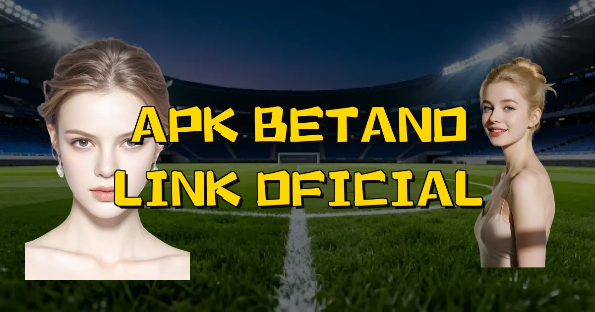 Apk Betano Link Oficial Oficial