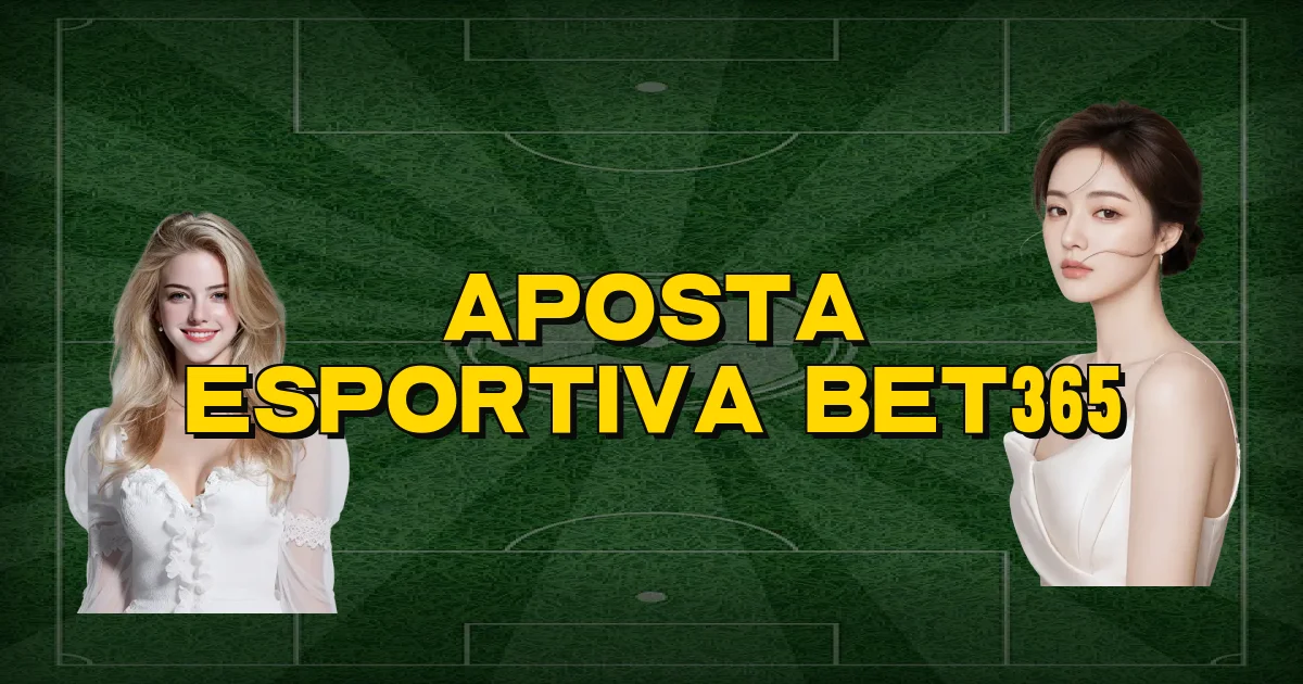 Aposta Esportiva Bet365 Oficial