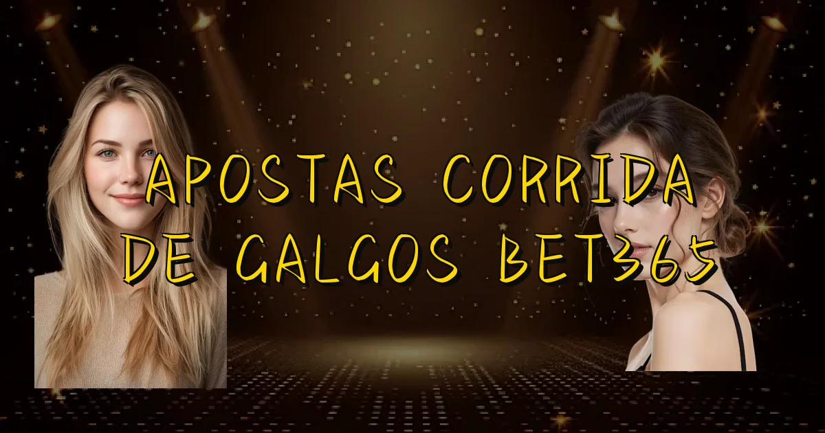 Apostas Corrida De Galgos Bet365 Oficial