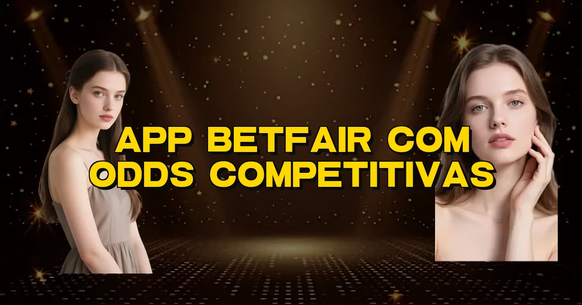 App Betfair Com Odds Competitivas Oficial