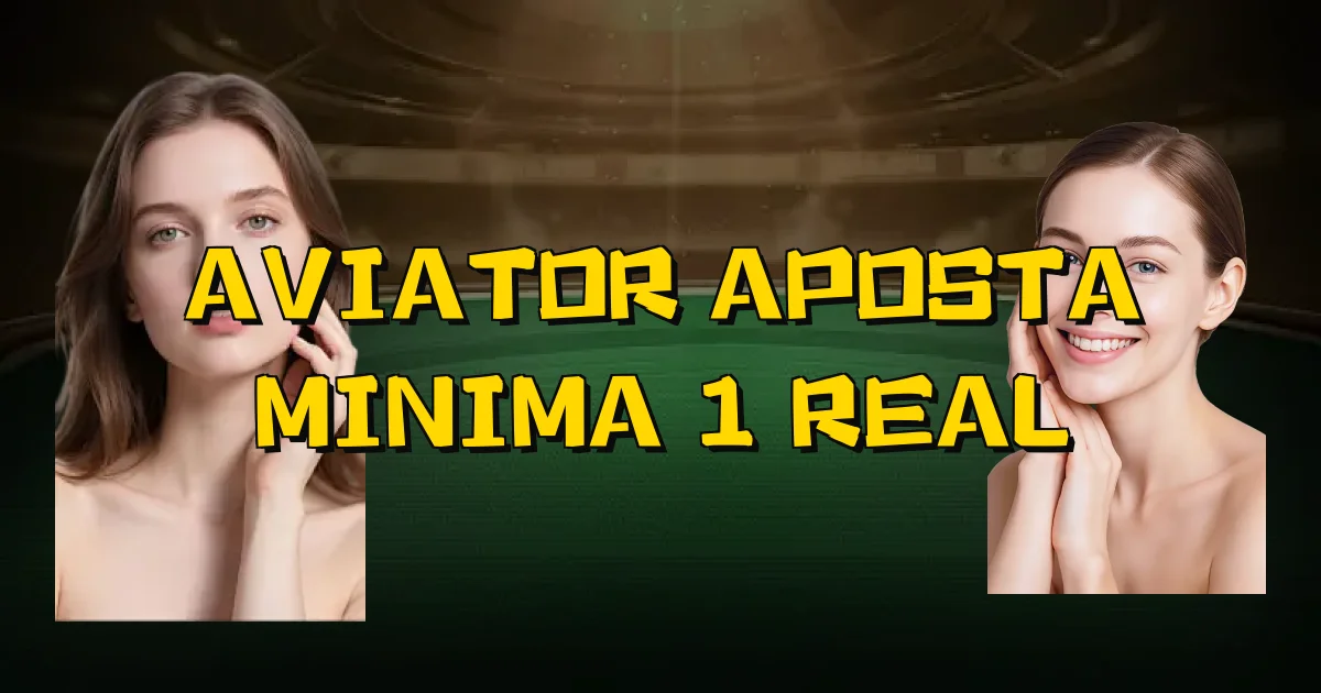 Aviator Aposta Minima 1 Real Oficial