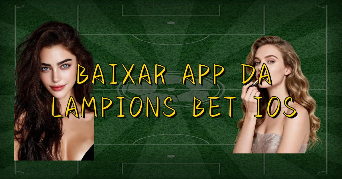 Baixar App Da Lampions Bet Ios Oficial