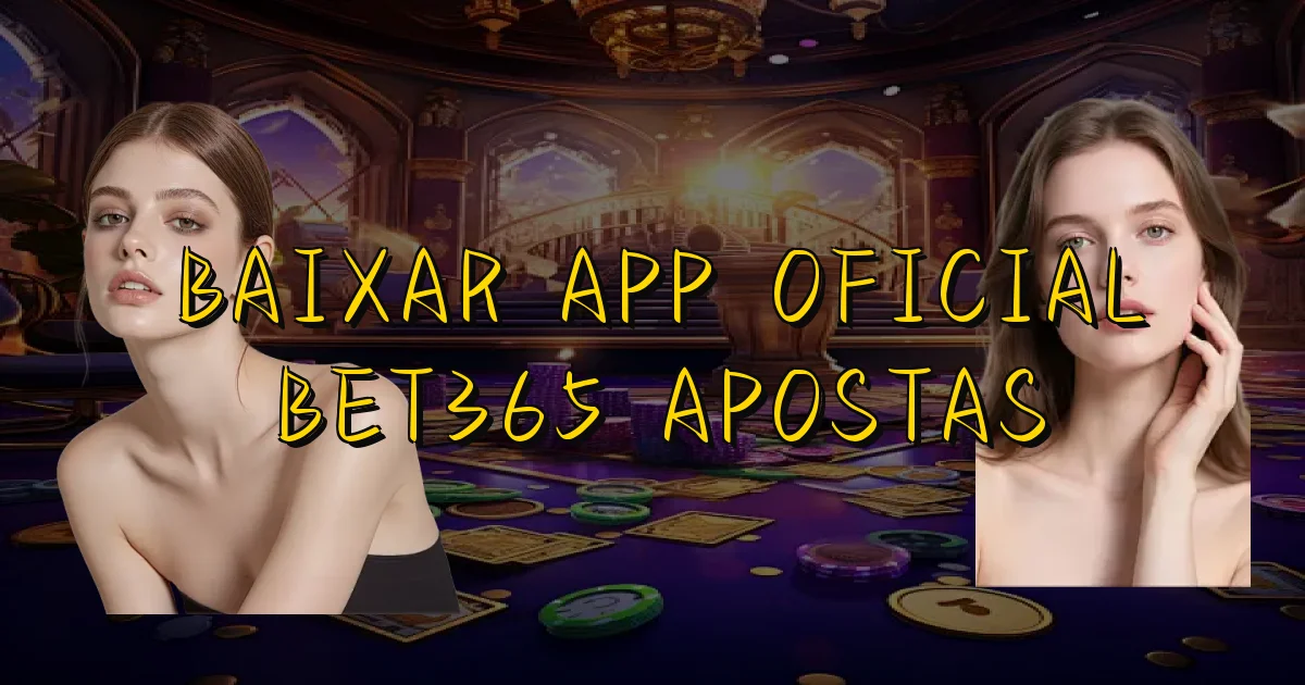 Baixar App Oficial Bet365 Apostas Oficial