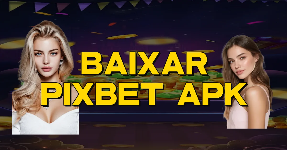 Baixar Pixbet Apk Oficial