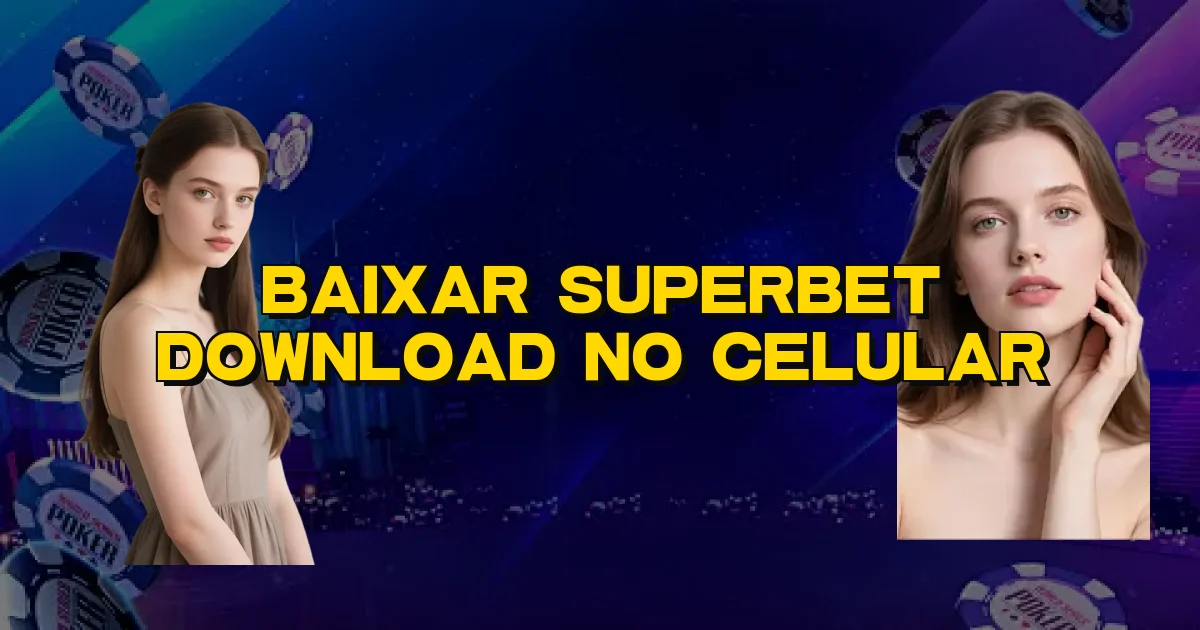 Baixar Superbet Download No Celular Oficial