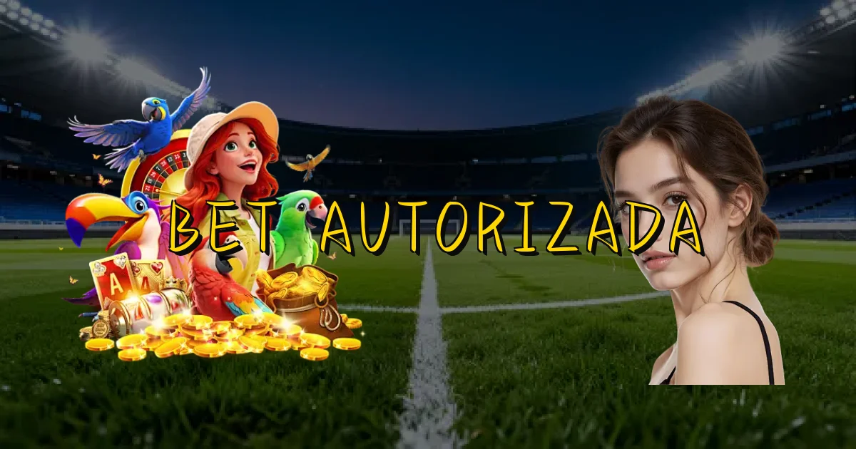 Bet Autorizada Oficial