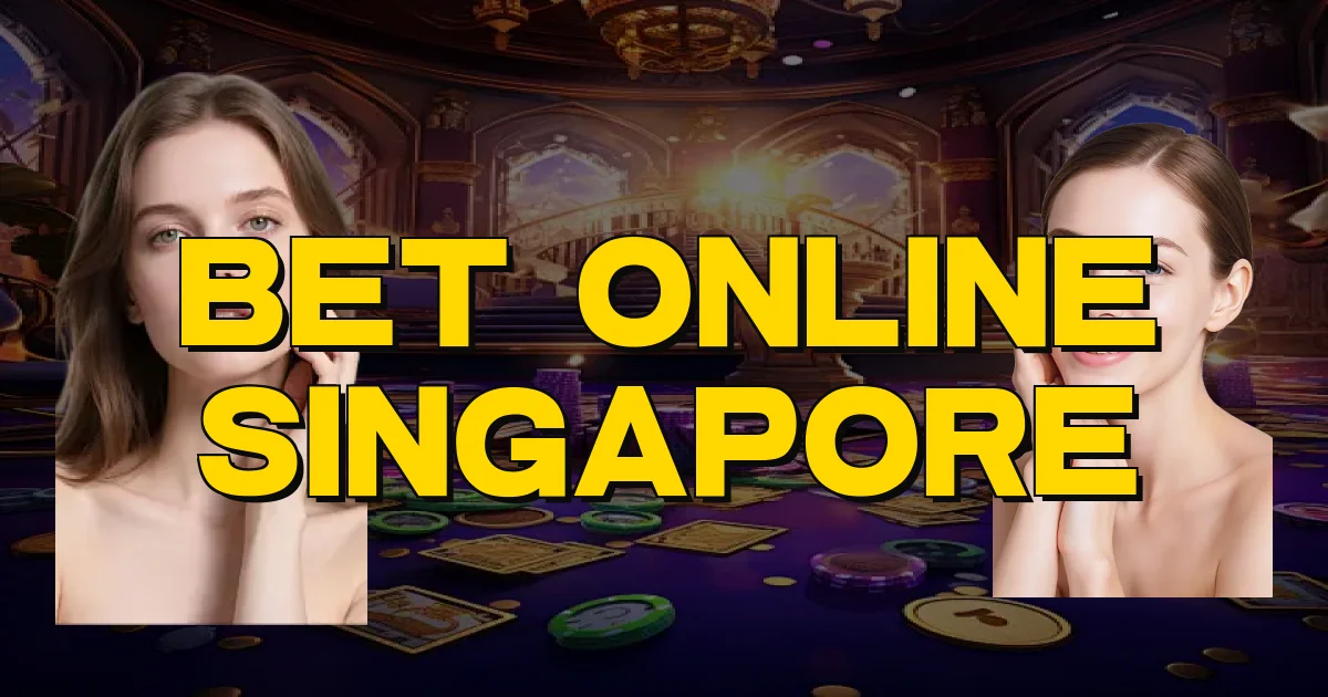 Bet Online Singapore Oficial