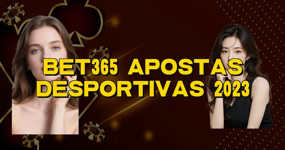 Bet365 Apostas Desportivas 2023 Oficial