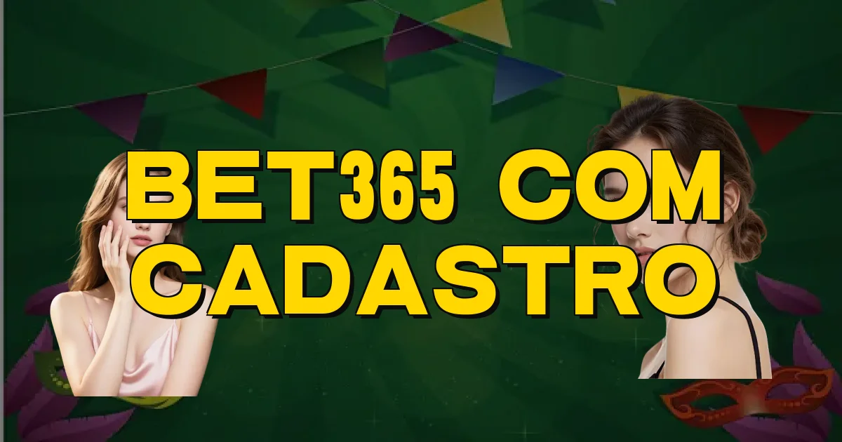 Bet365 Com Cadastro Oficial