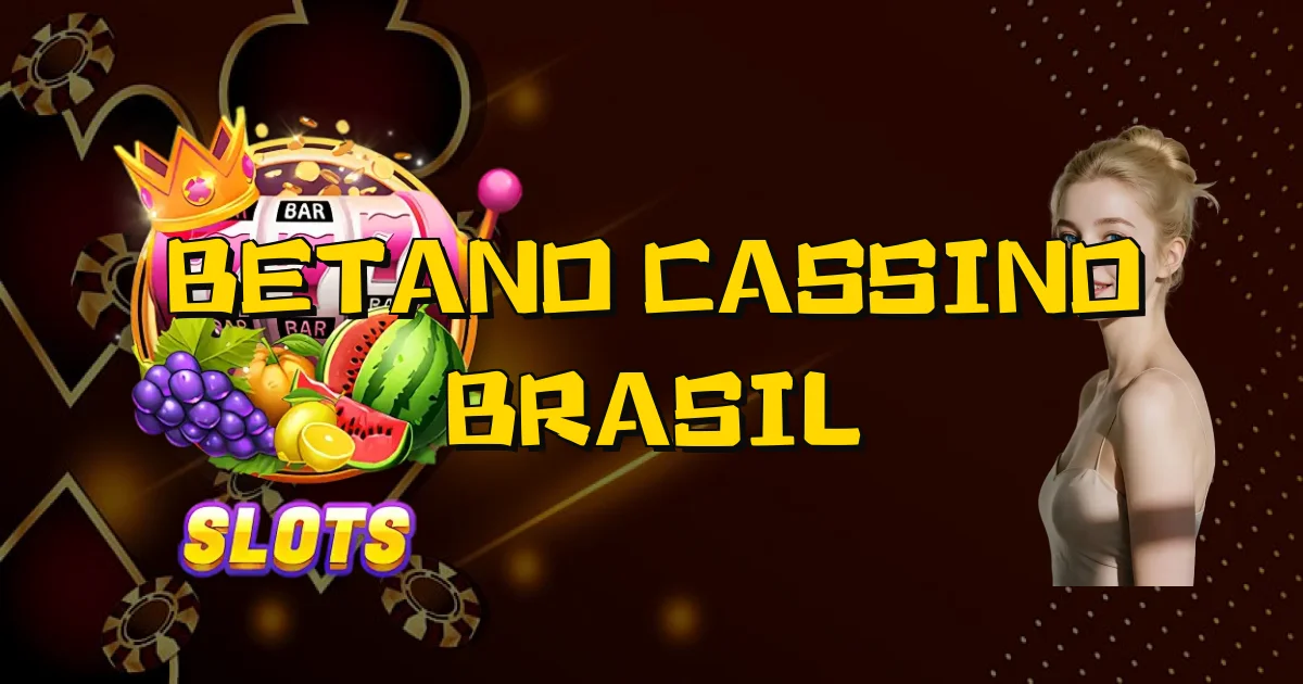 Betano Cassino Brasil Oficial