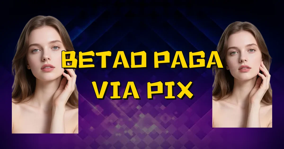 Betao Paga Via Pix Oficial