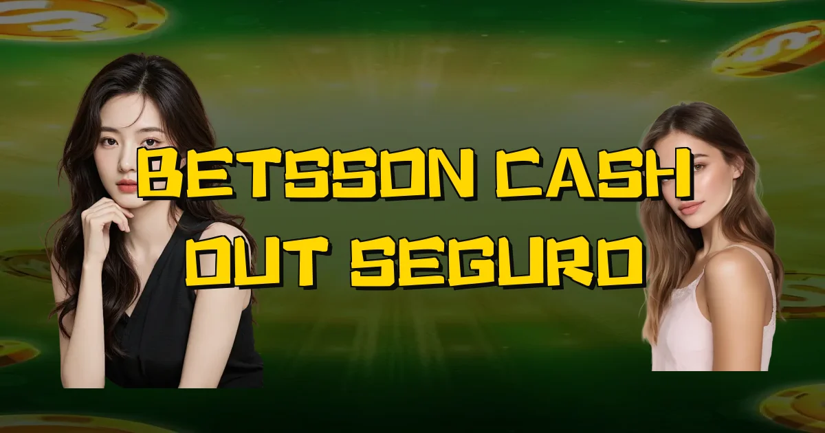 Betsson Cash Out Seguro Oficial
