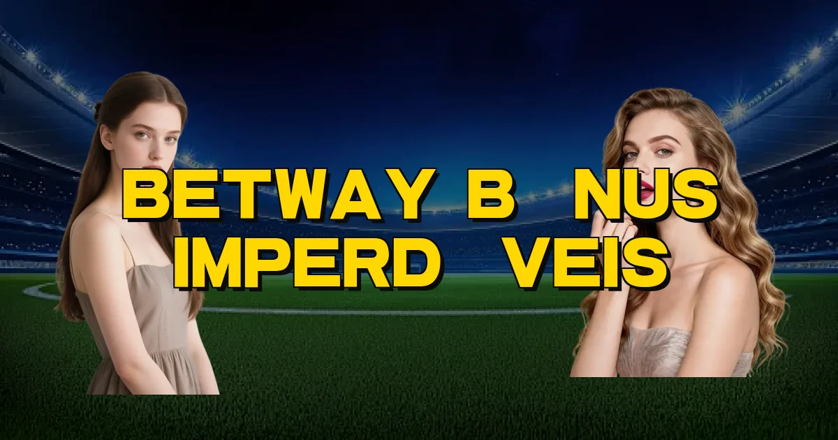 Betway Bônus Imperdíveis Oficial