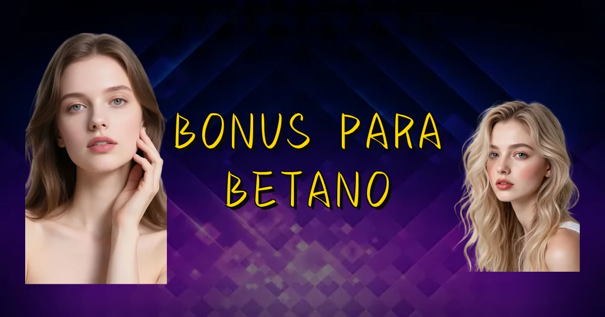 Bonus Para Betano Oficial