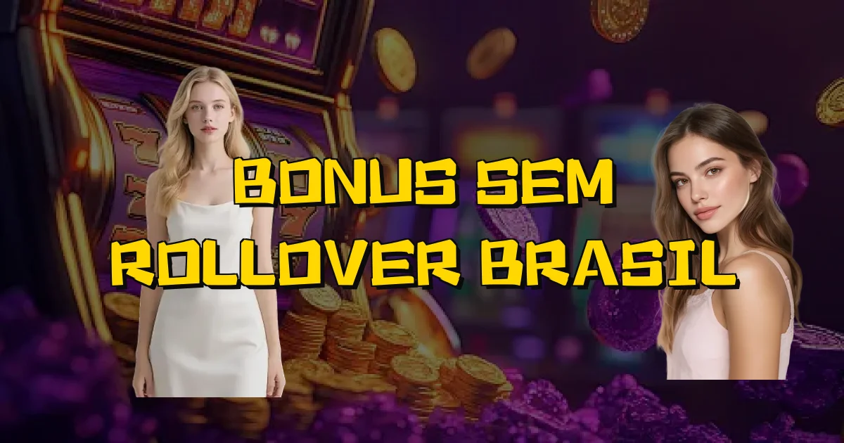 Bonus Sem Rollover Brasil Oficial