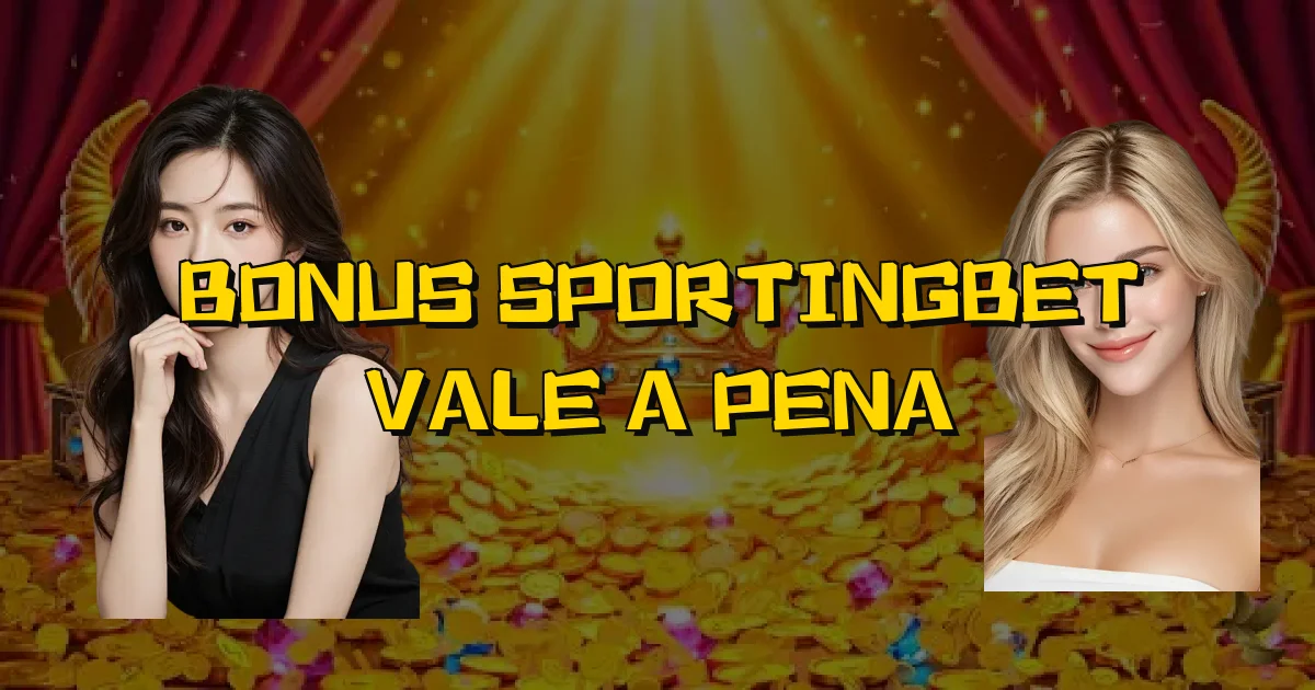Bonus Sportingbet Vale A Pena Oficial