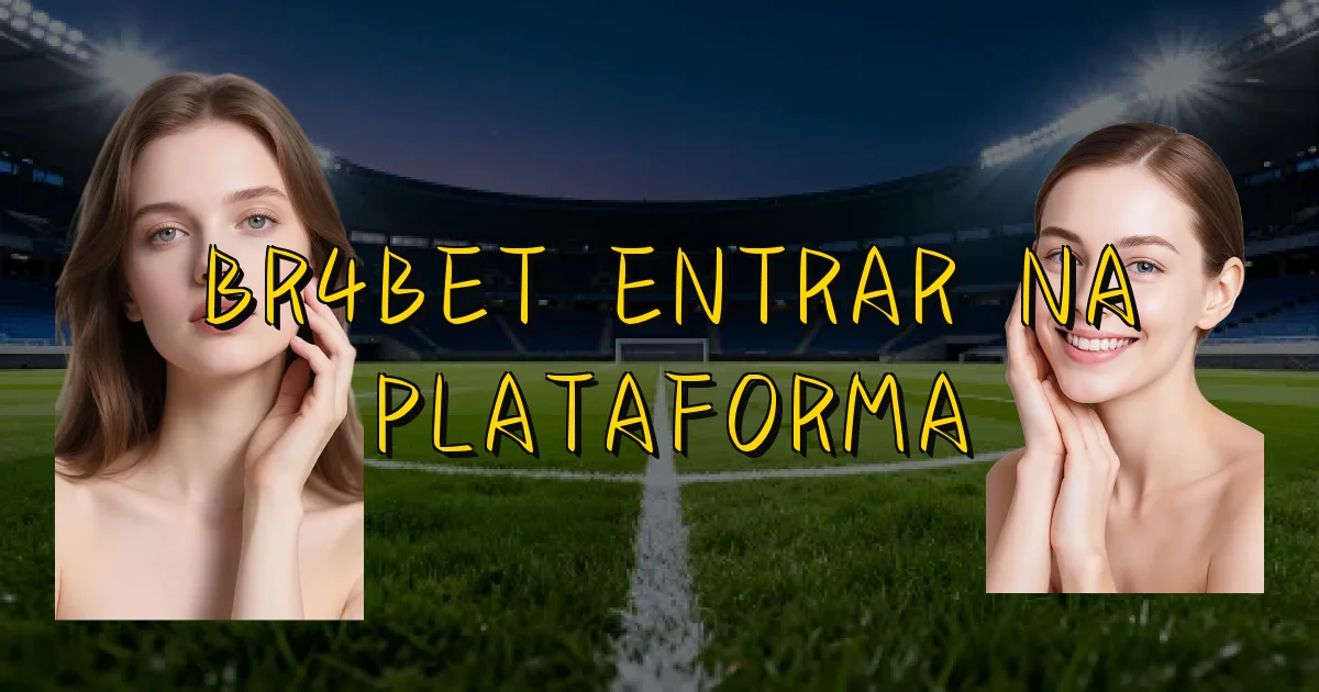 Br4Bet Entrar Na Plataforma Oficial