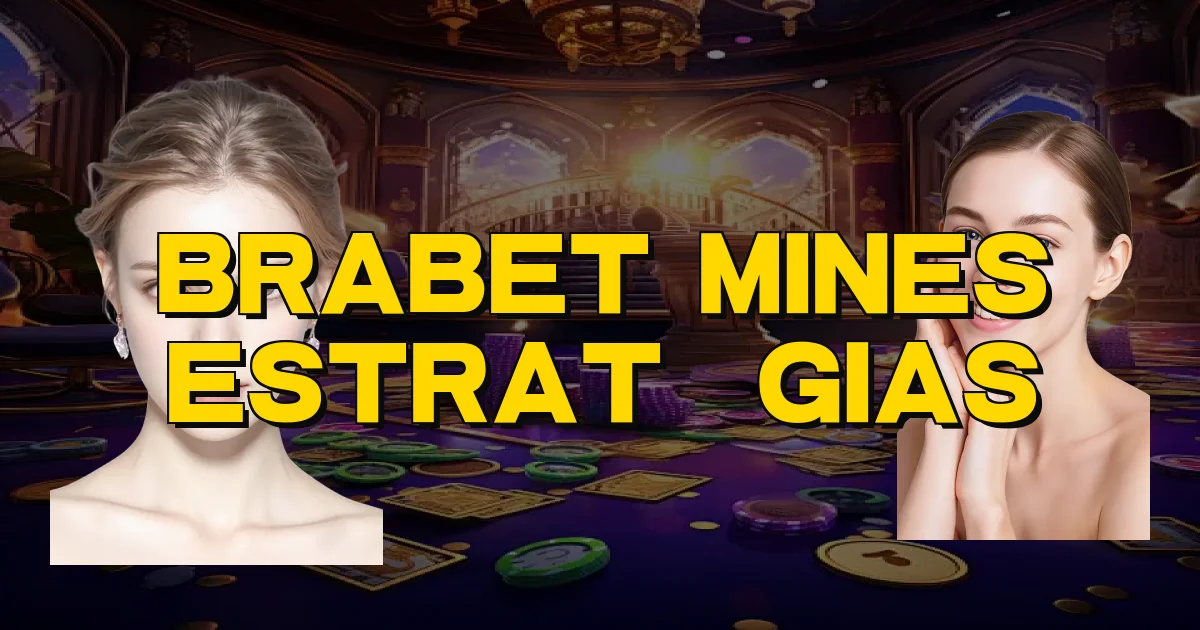 Brabet Mines Estratégias Oficial