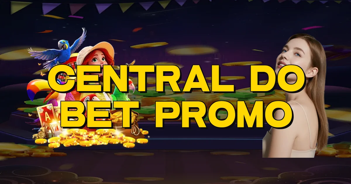 Central Do Bet Promo Oficial