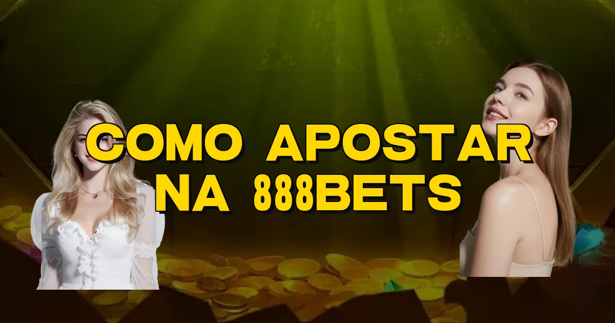 Como Apostar Na 888Bets Oficial