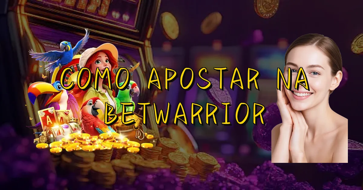 Como Apostar Na Betwarrior Oficial