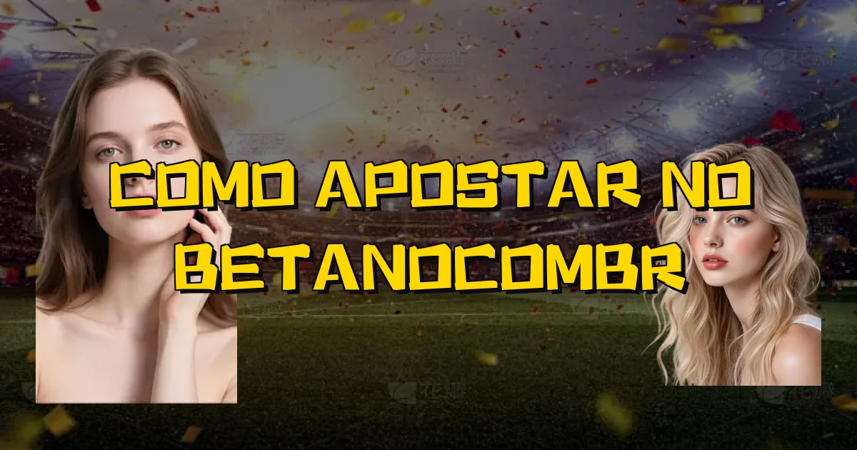 Como Apostar No Betanocombr Oficial