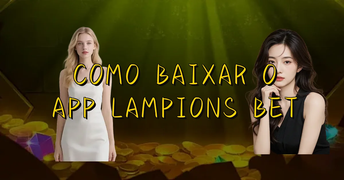 Como Baixar O App Lampions Bet Oficial