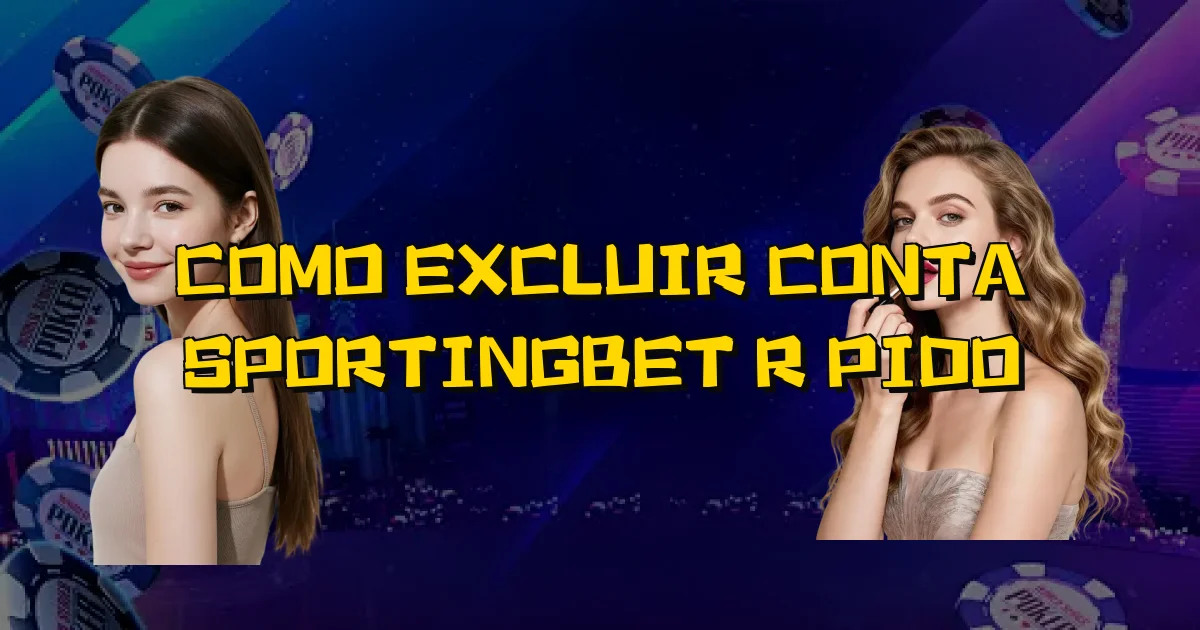 Como Excluir Conta Sportingbet Rápido Oficial