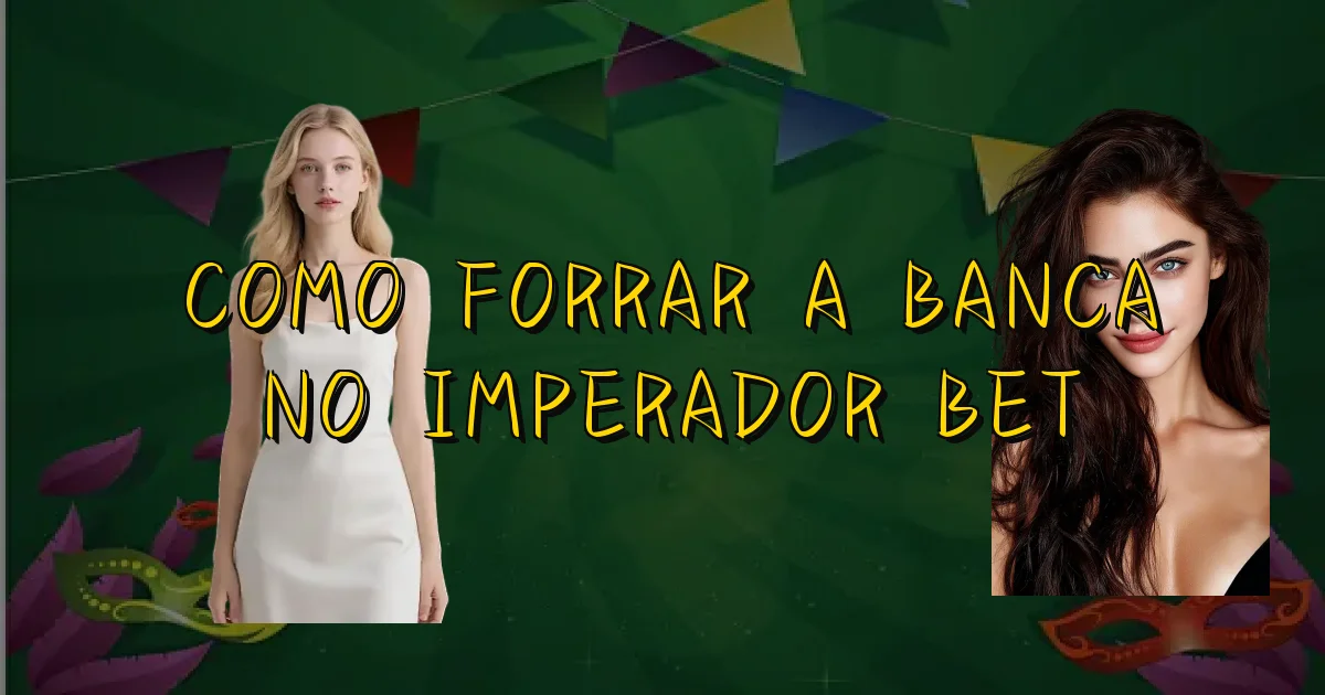 Como Forrar A Banca No Imperador Bet Oficial
