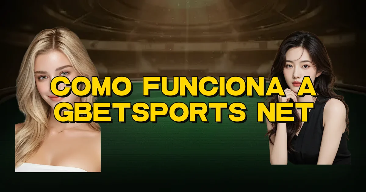Como Funciona A Gbetsports Net Oficial