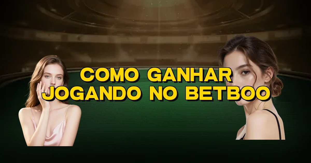 Como Ganhar Jogando No Betboo Oficial