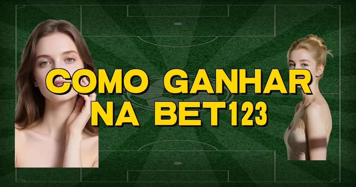 Como Ganhar Na Bet123 Oficial