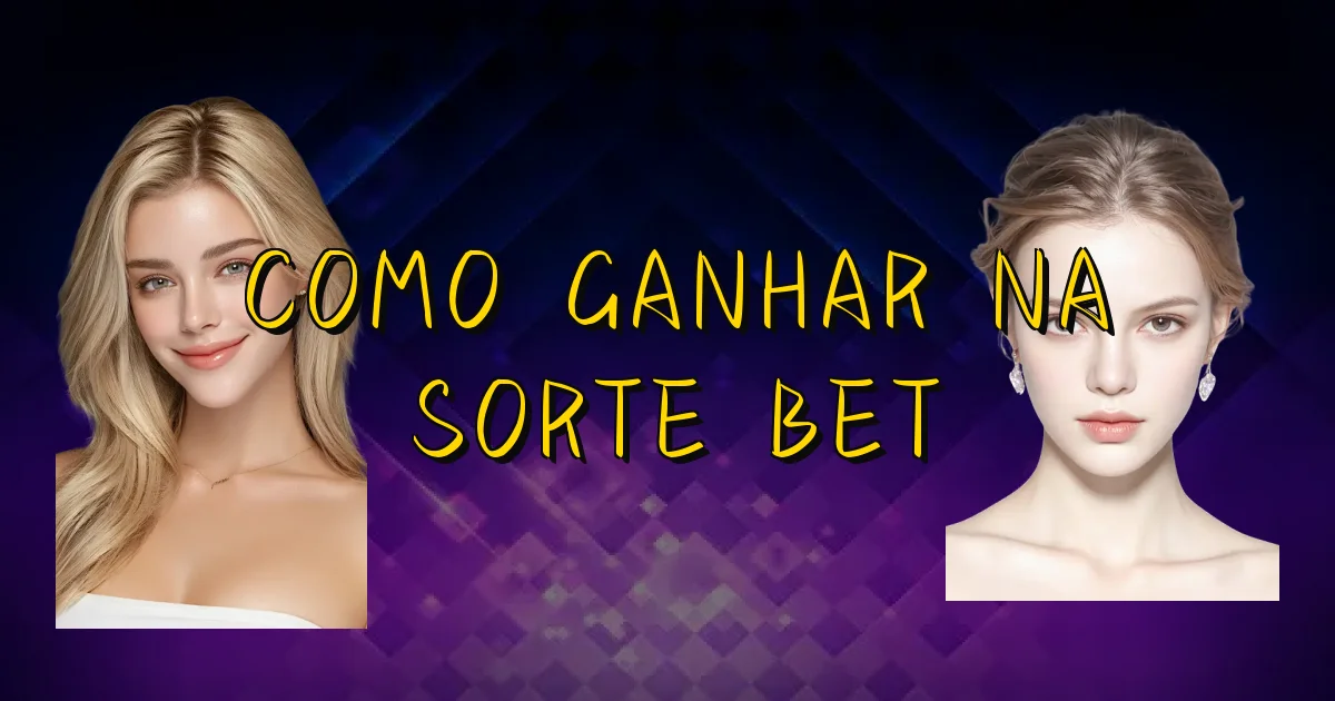 Como Ganhar Na Sorte Bet Oficial