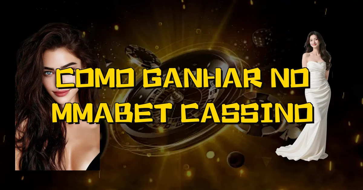 Como Ganhar No Mmabet Cassino Oficial